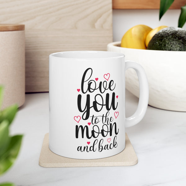 Zycotic - Love You to Moon & Back Ceramic Mug 11oz - Right Handle View