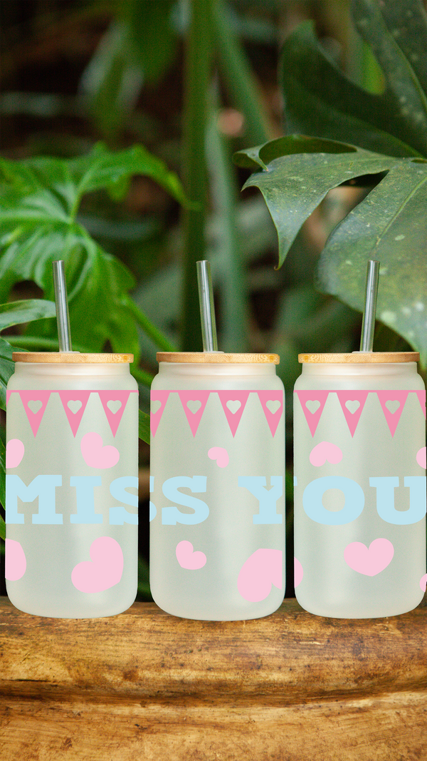 Miss You Design 16 oz Frosted Glass Can by Zycotic