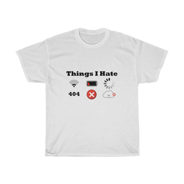 Zycotic Things That I Hate Unisex Heavy Cotton Tee