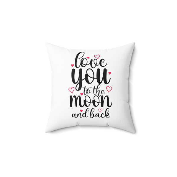 Zycotic - Love You to Moon & Back Spun Polyester Square Pillow